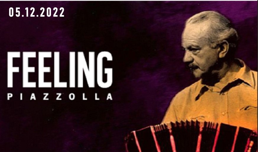 Feeling Piazzolla Μουσικό ντοκιμαντέρ στο Νέο Θέατρο του ΦΟΜ